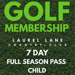 Laurel Lane Golf Memberhip 7 Day Full Season Pass Child Add