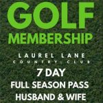 Laurel Lane Golf Membership 7 Day Full Season Pass Husband and Wife