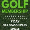 Laurel Lane Golf Membership 7 Day Full Season Pass Single