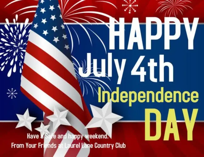Happy July 4th from Your Friends at Laurel Lane Country Club