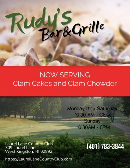 Rudy's at Laurel Lane Country Club NOW SERVING Clam Cakes and Clam Chowder